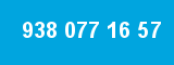 938 077 16 57